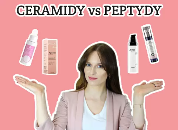 Ceramidy i Peptydy - jak działają na Twoją skórę? Przegląd kosmetyków. Naturalne Pogaduchy #23