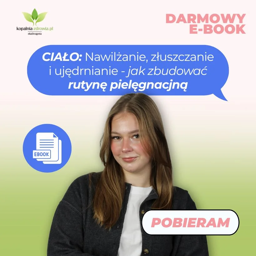 CIAŁO: Nawilżanie, złuszczanie i ujędrnianie - jak zbudować rutynę pielęgnacji