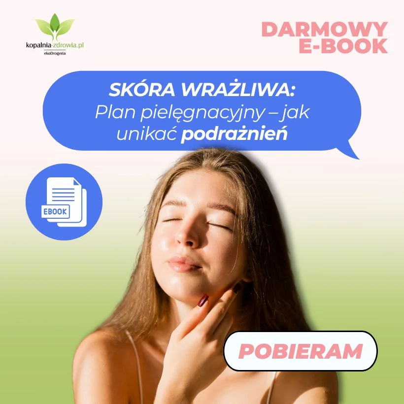 SKÓRA WRAŻLIWA: Plan pielęgnacyjny – jak unikać podrażnień