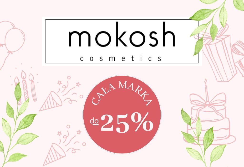 -25% na Mokosh. #11Urodziny