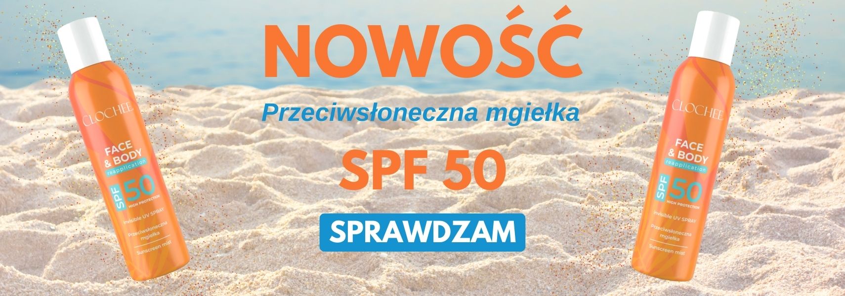 Przejdź do Mgiełki  SPF50 od Clochee