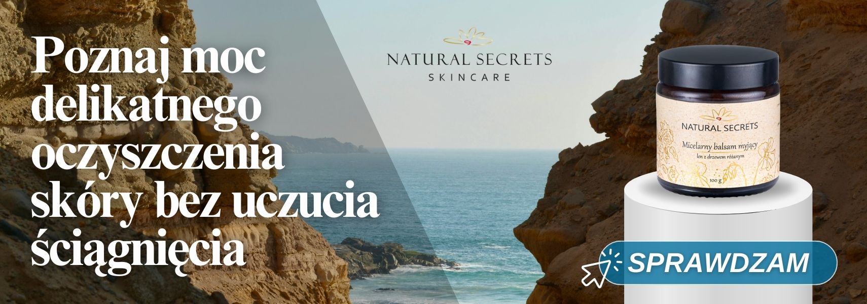 Przejdź do produktów Natural Secrets