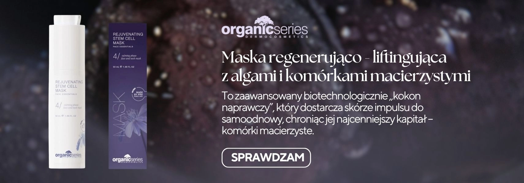 Przejdź do produktów Organic Series